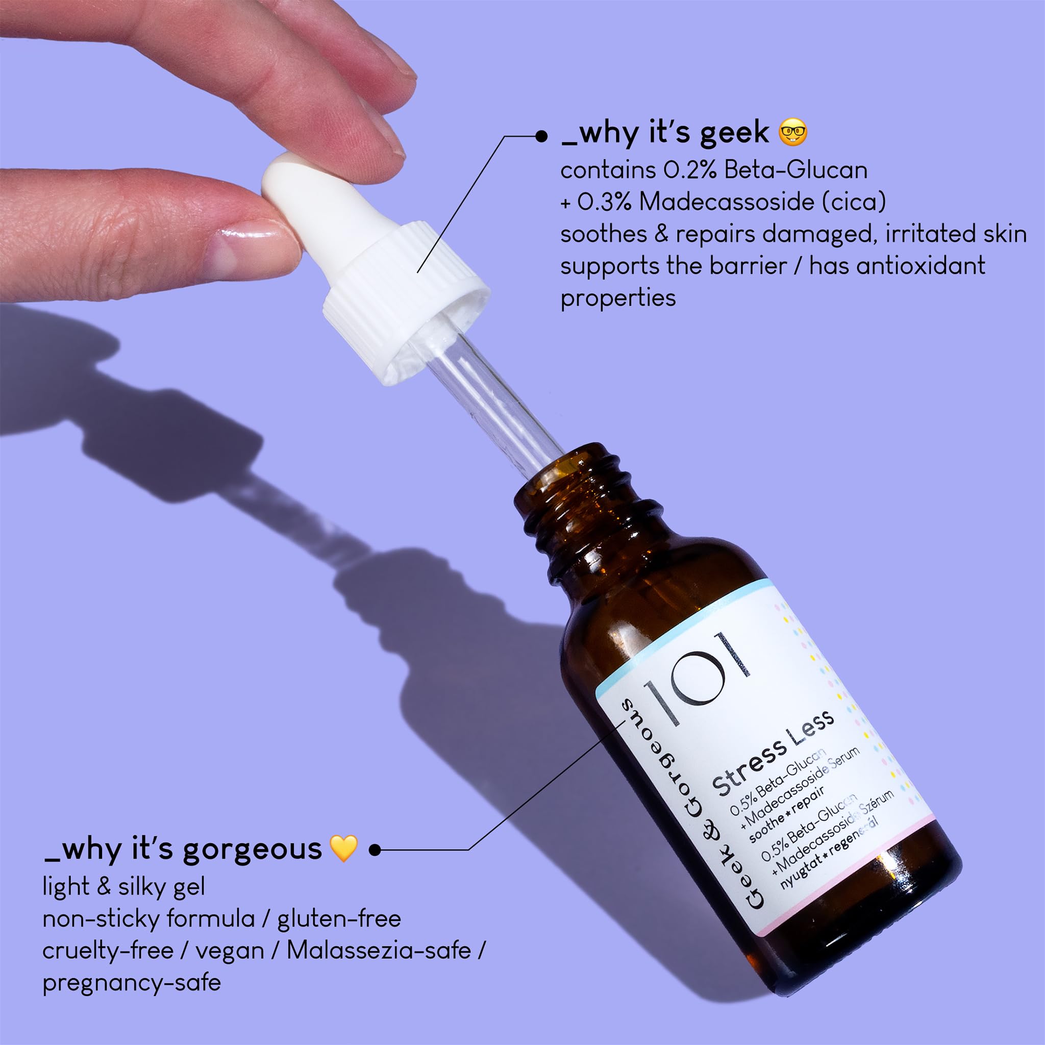 Geek & Gorgeous 101 Stress Less Light Silky Gel with Beta-Glucan & Madecassoside