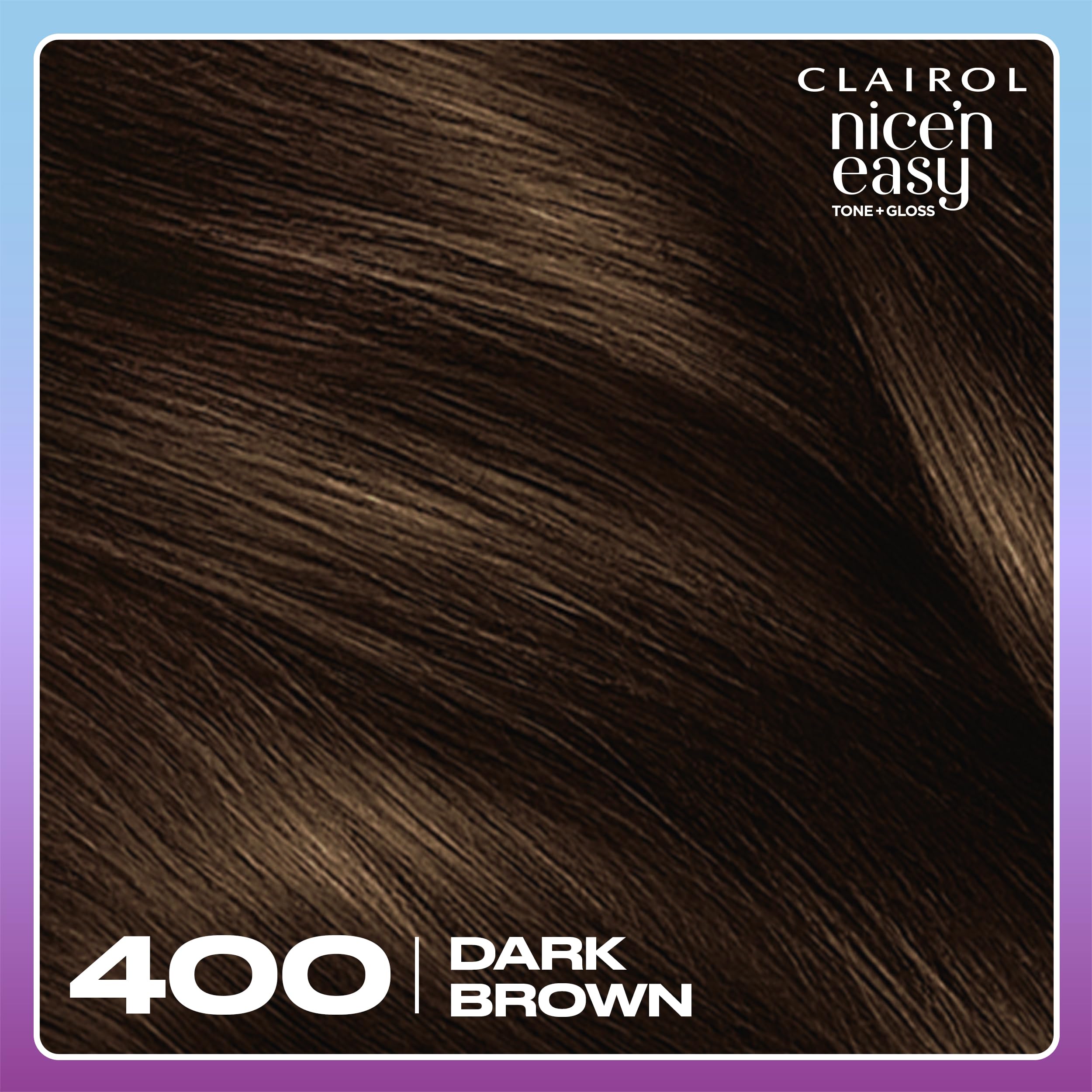 Clairol Nice'n Easy Tone+Gloss Semi Permanent Hair Dye - 400/79 Dark Brown 4