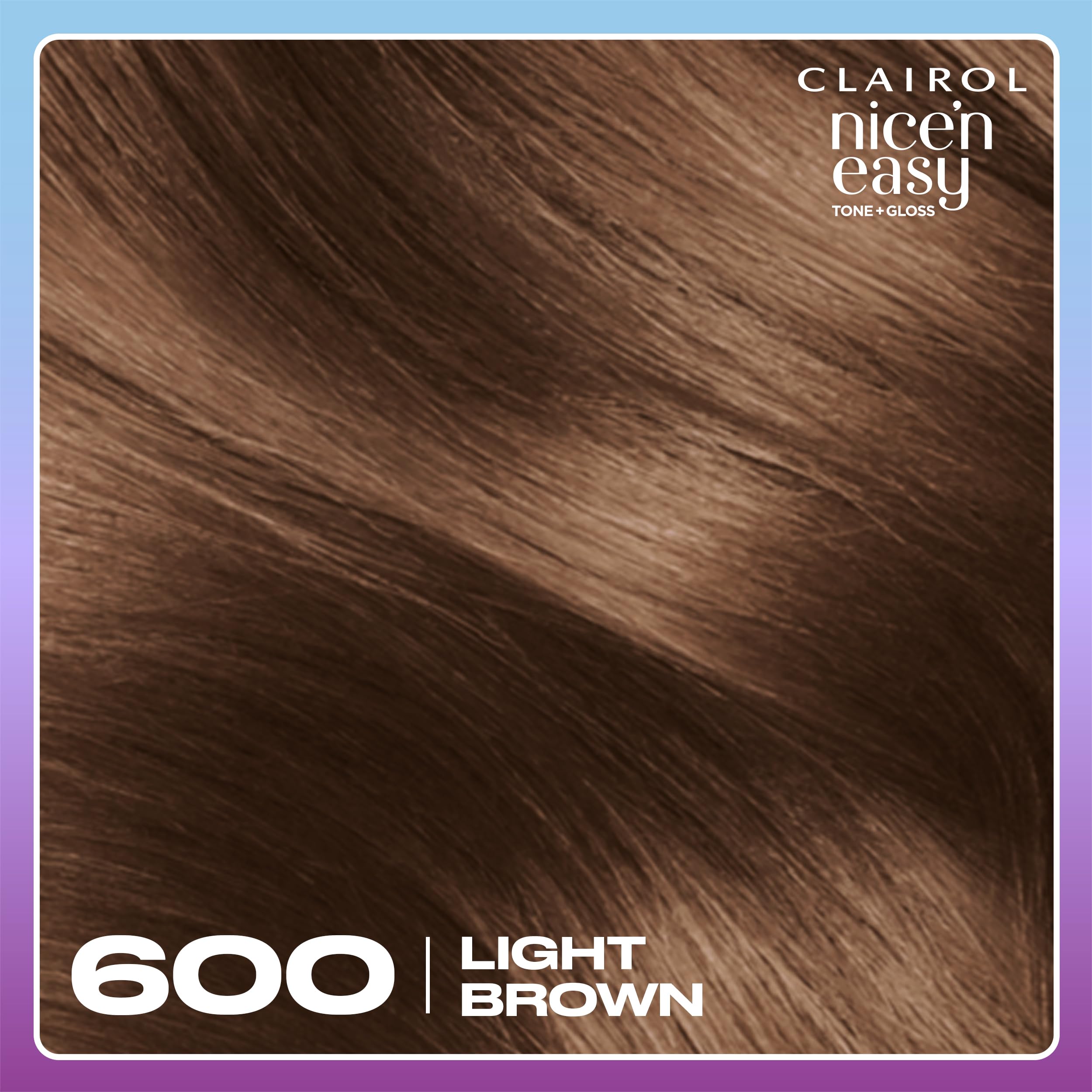 Clairol Nice'n Easy Tone+Gloss Semi Permanent Hair Dye - 600/755 Light Brown 4